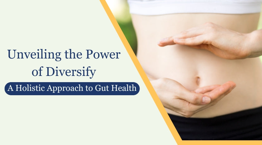 Unveiling the Power of Diversify: A Holistic Approach to Gut Health|Diversify® Total Gut Health