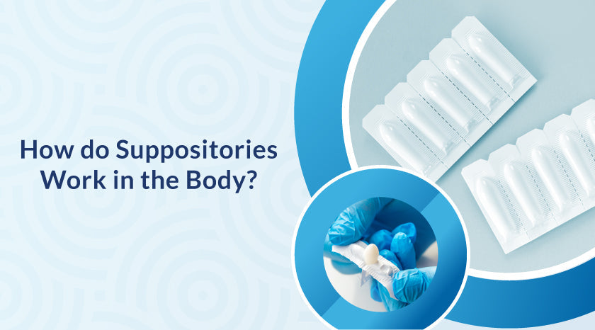 How do Suppositories Work in the Body?