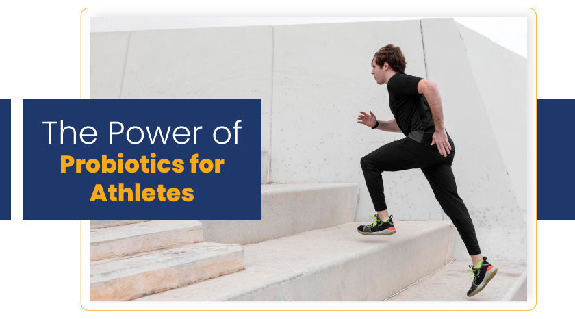 The Power of Probiotics for Athletes|