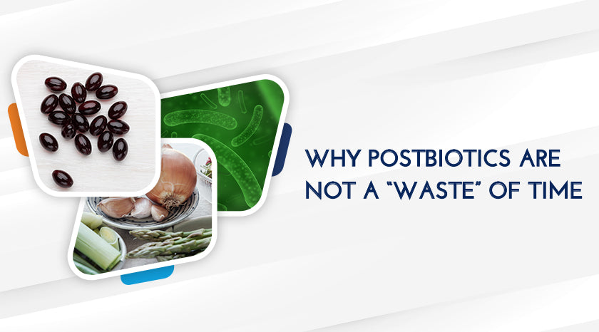 Why POSTbiotics are NOT a “WASTE” of Time|||Learn more about biom|Learn more about biom