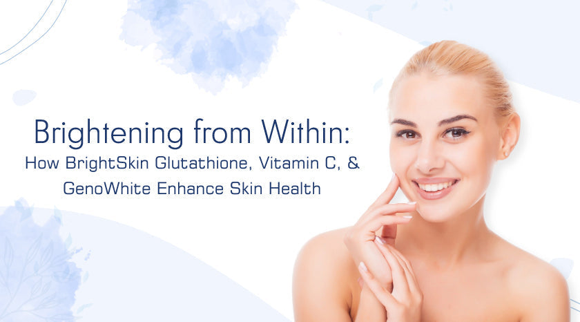 brightskin-glutathione|The-Power-of-Glutathione-Vitamin-C-and-GenoWhite