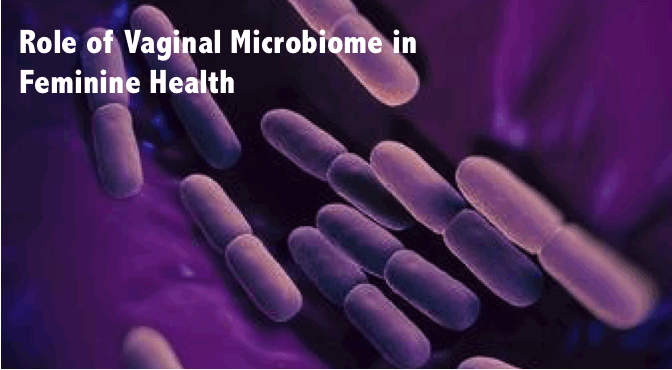 1- Are You Taking Care of Your Healthy Vaginal Microbiome? | Vaginal Microbiome