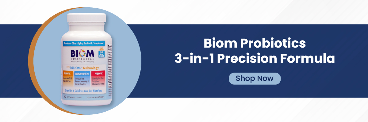 The Power of BiomTM Precision Probiotics