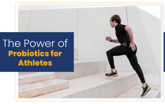 The Power of Probiotics for Athletes
