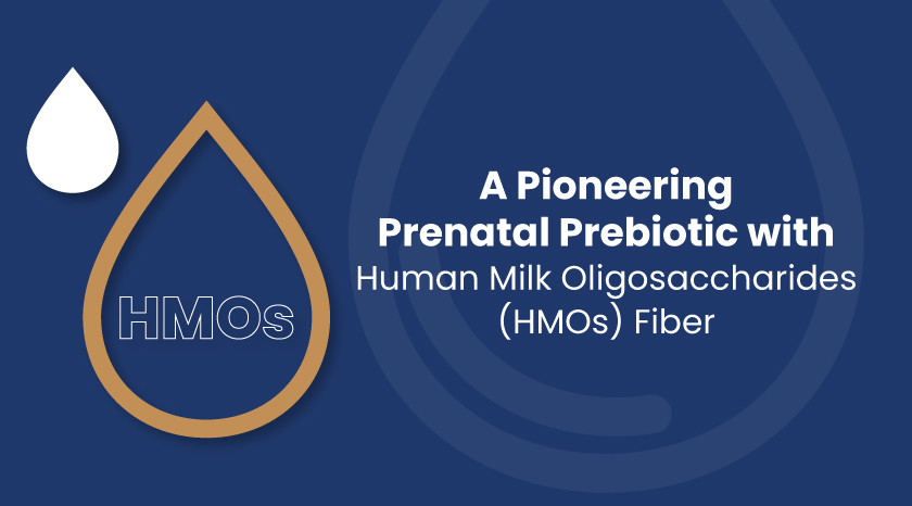 Prebiotic with Human Milk Oligosaccharides (HMOs) Fiber