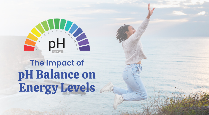 The Impact of pH Balance on Energy Levels