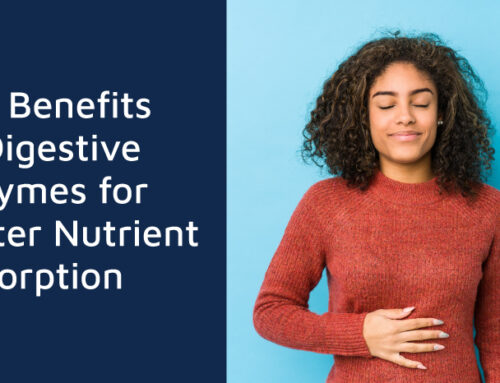 The Benefits of Digestive Enzymes for Better Nutrient Absorption